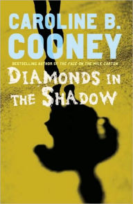 Title: Diamonds in the Shadow, Author: Caroline B. Cooney