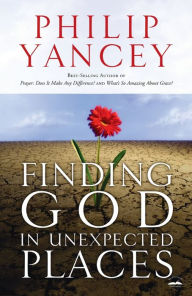 Title: Finding God in Unexpected Places, Author: Philip Yancey