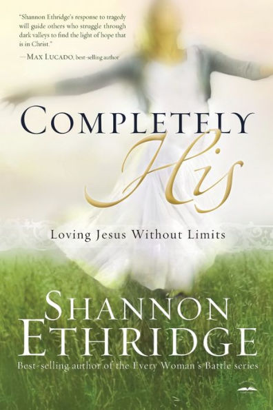 Completely His: Loving Jesus Without Limits