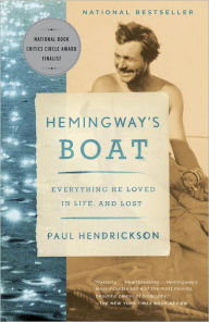 Title: Hemingway's Boat: Everything He Loved in Life, and Lost, Author: Paul Hendrickson