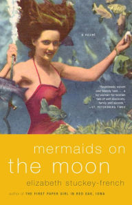 Title: Mermaids on the Moon, Author: Elizabeth Stuckey-French