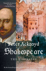 Title: Shakespeare: The Biography, Author: Peter Ackroyd