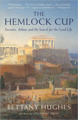 The Hemlock Cup Socrates Athens And The Search For The Good Lifepaperback - 