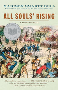 Title: All Souls Rising (Haiti Trilogy #1), Author: Madison Smartt Bell