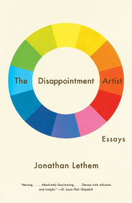 Title: The Disappointment Artist, Author: Jonathan Lethem