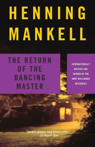 Title: The Return of the Dancing Master, Author: Henning Mankell