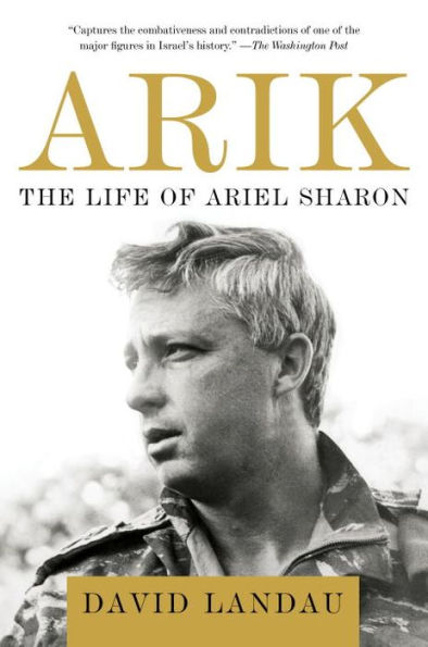 Arik: The Life of Ariel Sharon