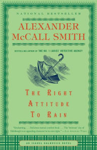 Title: The Right Attitude to Rain (Isabel Dalhousie Series #3), Author: Alexander McCall Smith