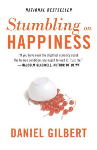 Title: Stumbling on Happiness, Author: Daniel Gilbert