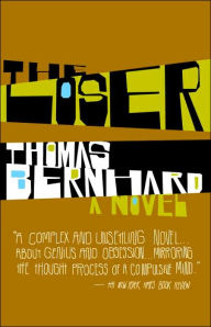 Title: The Loser: A Novel, Author: Thomas Bernhard