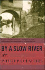 By a Slow River