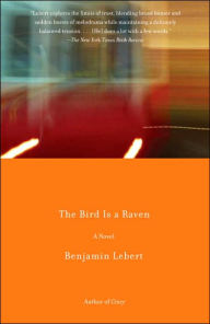 Title: The Bird Is a Raven, Author: Benjamin Lebert