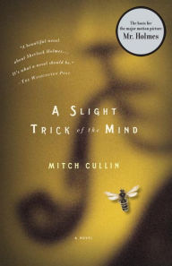Title: A Slight Trick of the Mind, Author: Mitch Cullin