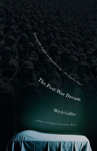Title: The Post-War Dream, Author: Mitch Cullin