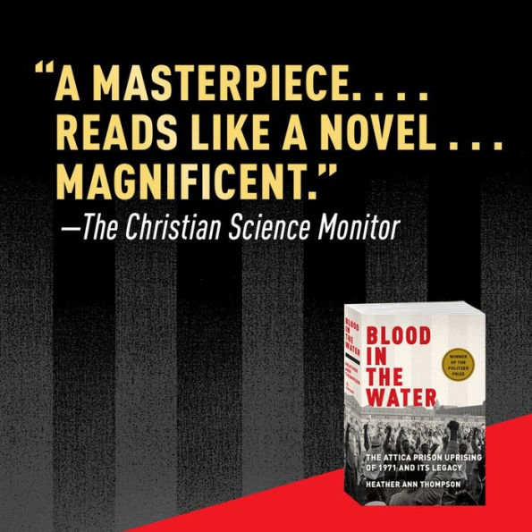 Blood in the Water: The Attica Prison Uprising of 1971 and Its Legacy by Heather  Ann Thompson, Paperback