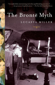 Title: The Bronte Myth, Author: Lucasta  Miller