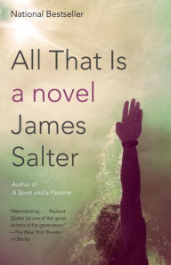 Title: All That Is, Author: James Salter