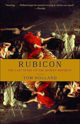 Title: Rubicon: The Last Years of the Roman Republic, Author: Tom Holland