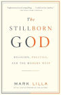 Stillborn God: Religion, Politics, and the Modern West