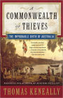 Commonwealth of Thieves: The Improbable Birth of Australia