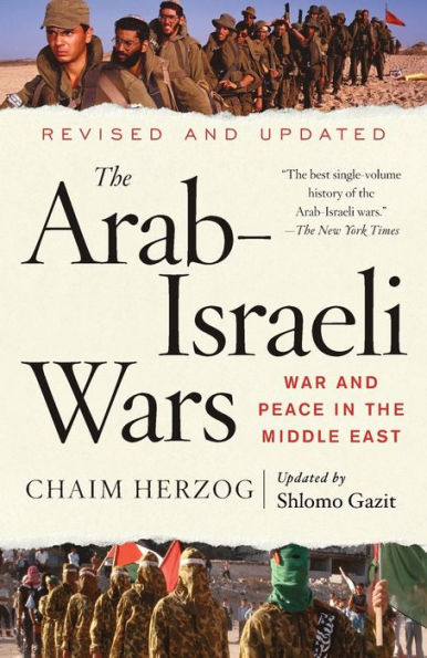 The Arab-Israeli Wars: War and Peace in the Middle East