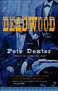 Title: Deadwood, Author: Pete Dexter