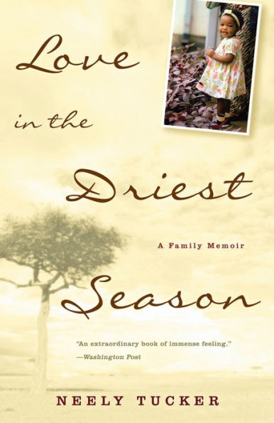 Love in the Driest Season: A Family Memoir