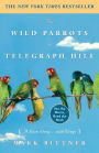 The Wild Parrots of Telegraph Hill: A Love Story... with Wings