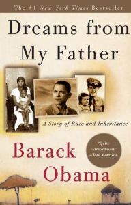 Title: Dreams from My Father: A Story of Race and Inheritance, Author: Barack Obama