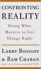 Confronting Reality: Doing What Matters to Get Things Right