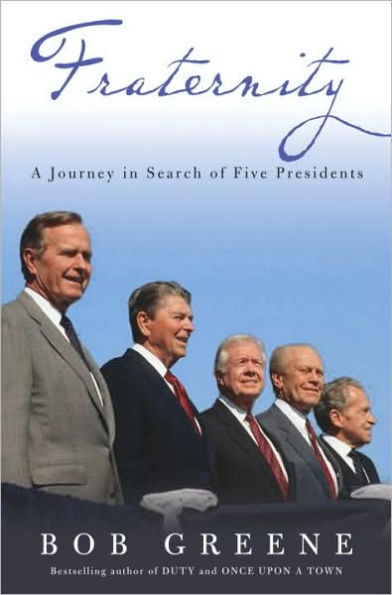 Fraternity: A Journey in Search of Five Presidents