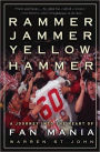 Rammer Jammer Yellow Hammer: A Journey into the Heart of Fan Mania