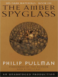 The Amber Spyglass (His Dark Materials Series #3)