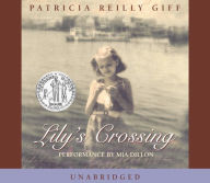 Title: Lily's Crossing: Lily's Crossing Series, Book 1, Author: Patricia Reilly Giff