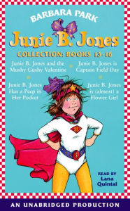 Title: Junie B. Jones Collection: Books 13-16, Author: Barbara Park