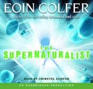 Title: The Supernaturalist, Author: Eoin Colfer