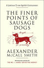 The Finer Points of Sausage Dogs (Professor Dr. von Igelfeld Series)