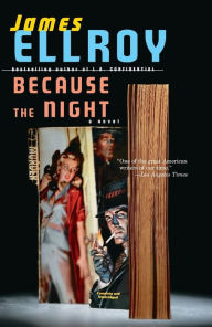 Title: Because the Night (Lloyd Hopkins Series #2), Author: James Ellroy