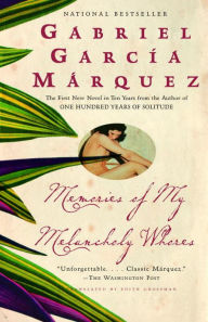 Title: Memories of My Melancholy Whores, Author: Gabriel García Márquez