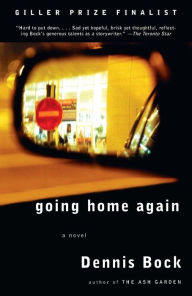 Title: Going Home Again, Author: Dennis Bock