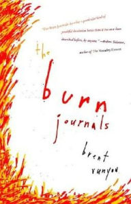 Title: The Burn Journals, Author: Brent Runyon