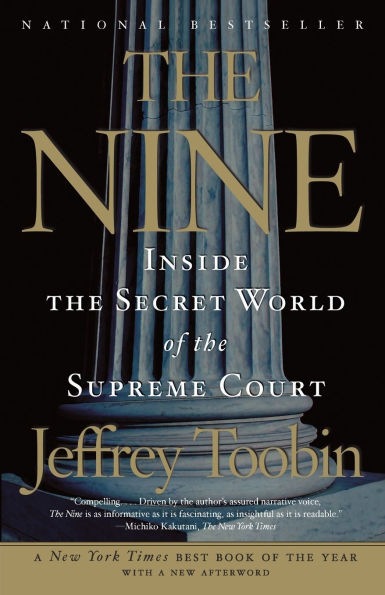 the Nine: Inside Secret World of Supreme Court