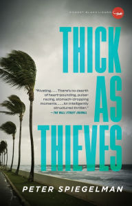 Title: Thick as Thieves, Author: Peter Spiegelman