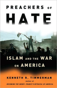 Title: Preachers of Hate: Islam and the War on America, Author: Kenneth R. Timmerman