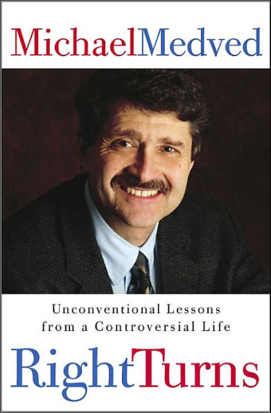 Right Turns: Unconventional Lessons from a Controversial Life