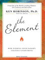 The Element: How Finding Your Passion Changes Everything