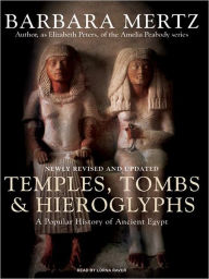 Title: Temples, Tombs and Hieroglyphs: A Popular History of Ancient Egypt, Author: Barbara Mertz