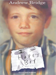 Title: Hope's Boy: A Memoir, Author: Andrew Bridge