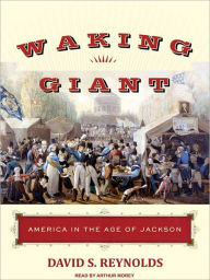 Title: Waking Giant: America in the Age of Jackson, Author: David S. Reynolds