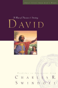 Title: David: A Man of Passion and Destiny, Author: Charles R. Swindoll